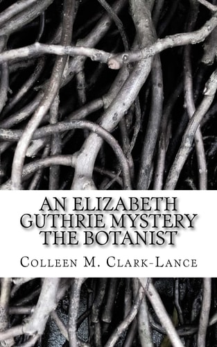 An Elizabeth Guthrie Mystery The Botanist