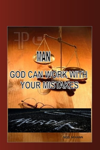 Man- God Can Work With Your Mistakes Murder
