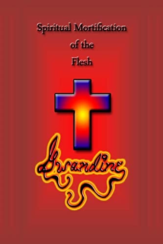 Spiritual Mortification of the Flesh
