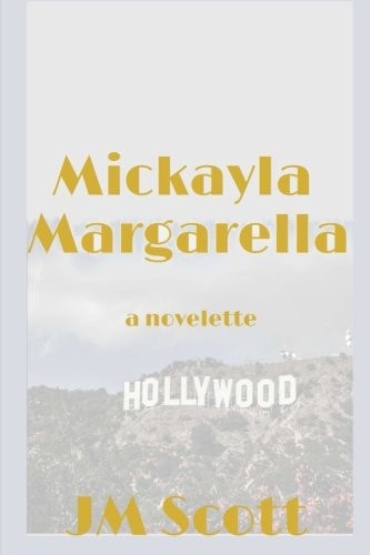 Mickayla Margarella A Novelette
