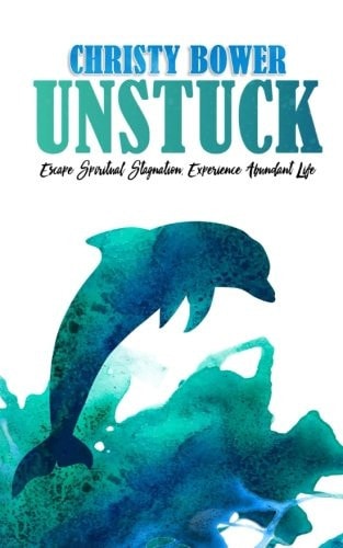 Unstuck Escape Spiritual Stagnation, Experience Abundant Life
