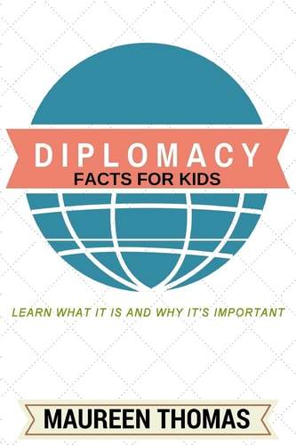 Diplomacy Facts for Kids Learn What It Is and Why It's Important