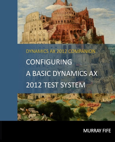 Configuring a Base Dynamics AX 2012 Test System