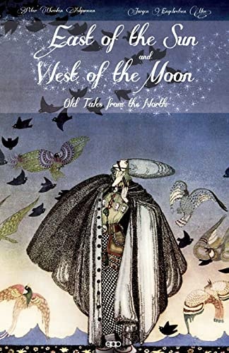 East of the Sun and West of the Moon Old Tales from the North