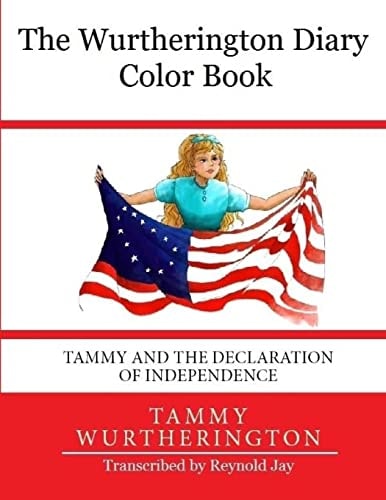 The Wurtherington Diary Color Book Tammy and the Declaration of Independence