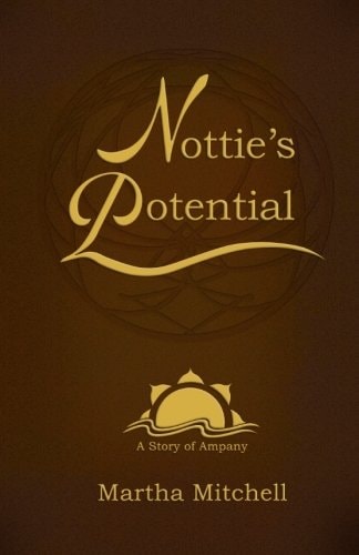 Nottie's Potential A Story of Ampany