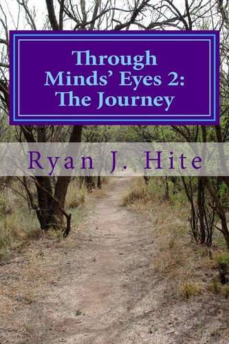 Through Minds Eyes 2: the Journey Part 2 Of 10