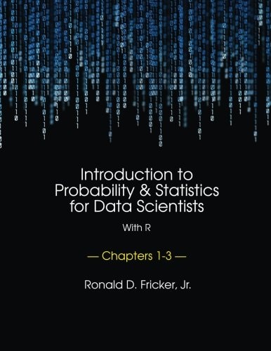 Introduction to Probability and Statistics for Data Scientists (with R) Chapters 1-3
