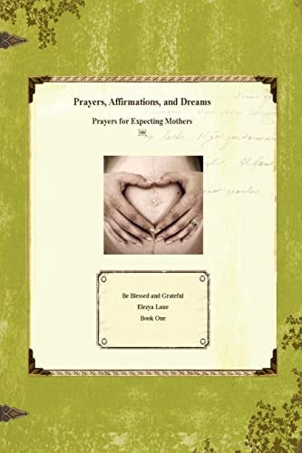 Prayers, Affirmations, and Dreams