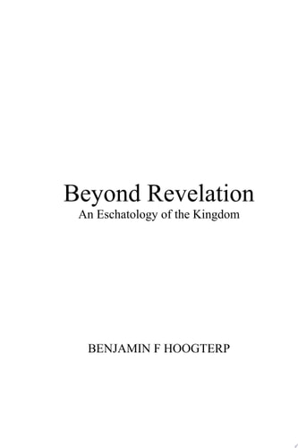 Beyond Revelation An Eschatology of the Kingdom