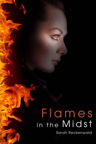 Flames in the Midst