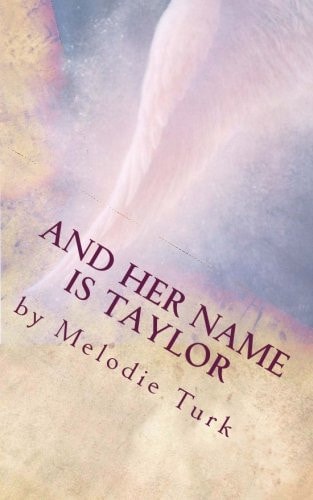 And Her Name Is Taylor