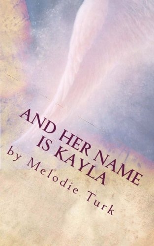 And Her Name Is Kayla