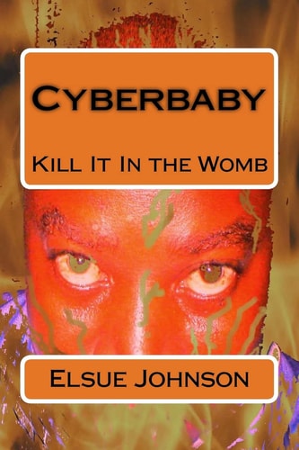 Cyberbaby Kill It In the Womb