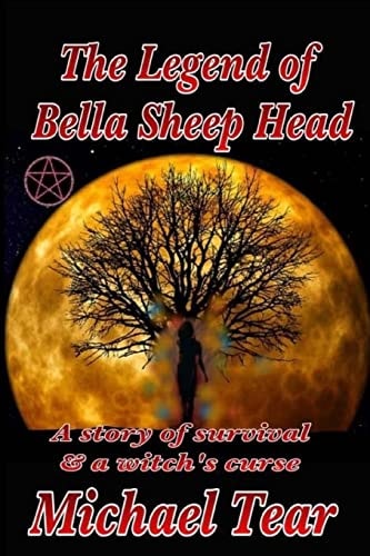 The Legend of Bella Sheep Head A Story of Survival and a Witch's Curse