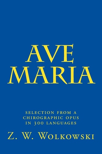 Ave Maria Selection from a Chirographic Opus in 300 Languages