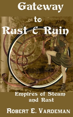 Gateway to Rust and Ruin Empires of Steam and Rust