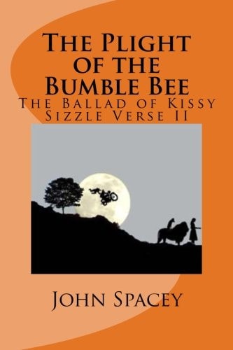 The Plight of the Bumble Bee The Ballad of Kissy Sizzle Verse II