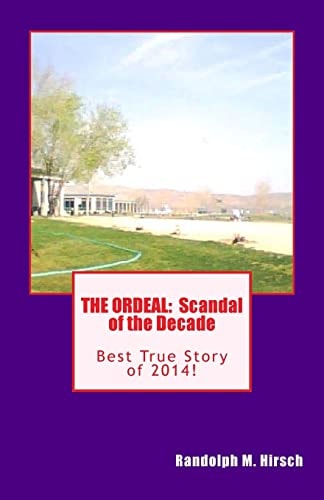 The Ordeal Scandal of the Decade: Best True Story of 2014!