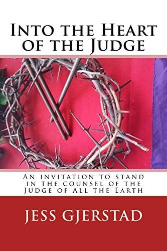 Into the Heart of the Judge An Invitation to Stand in the Counsel of the Judge of All the Earth