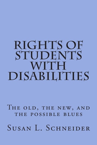 Rights of Students with Disabilities The Old, the New, and the Possible Blues