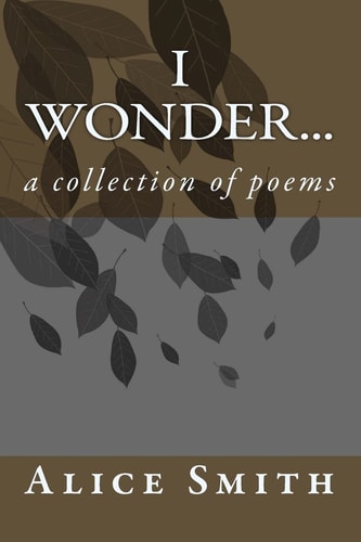 I Wonder... A Collection of Poems