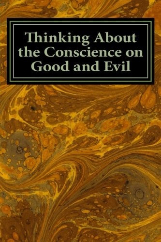 Thinking About the Conscience on Good and Evil