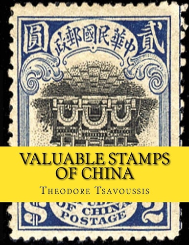 Valuable Stamps of China Images and Price Guide of Some of Chinas Valuable Stamps