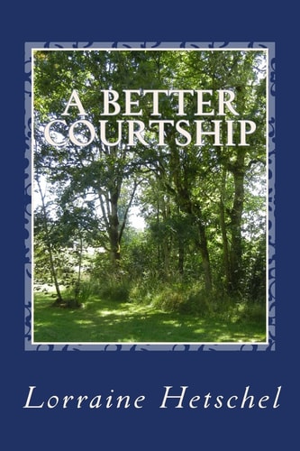 A Better Courtship A Pride and Prejudice Variaton