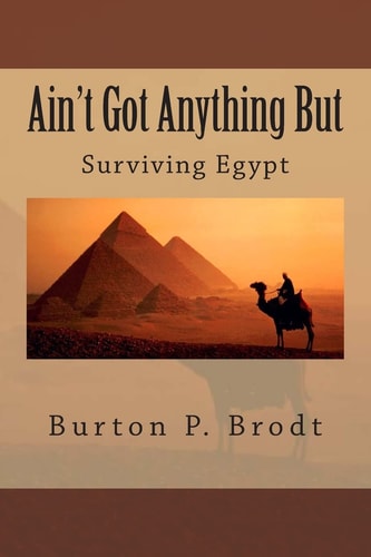 Ain't Got Anything But Surviving Egypt