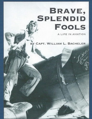 Brave, Splendid Fools A Life in Aviation