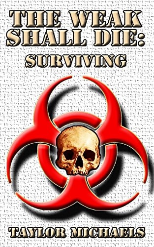 The Weak Shall Die Surviving