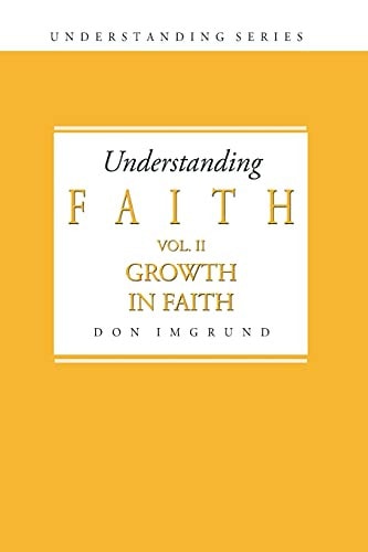 Understanding Faith Volume 2 Growth in Faith