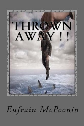 Thrown Away The Walking Papers (a True Story)