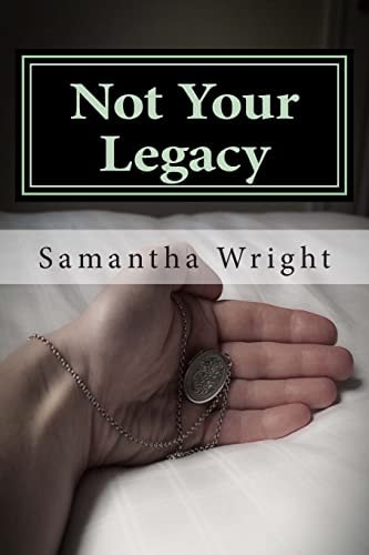 Not Your Legacy