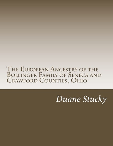 The European Origins of the Bollinger Family of Seneca County, Ohio