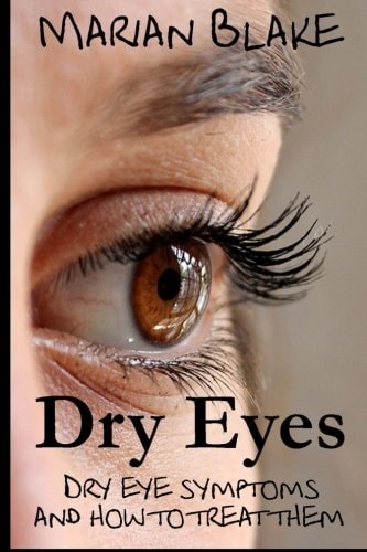 Dry Eyes Dry Eye Symptoms and How to Treat Them