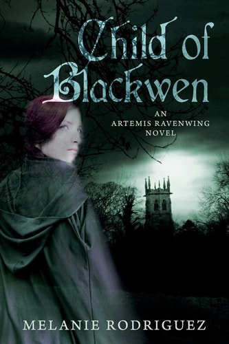 Child of Blackwen An Artemis Ravenwing Novel