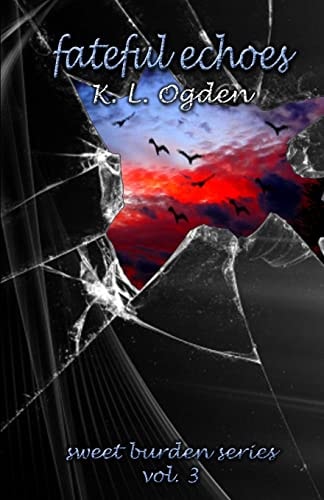 Fateful Echoes (Sweet Burden Series)