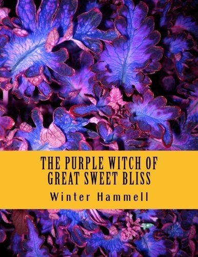 The Purple Witch of Great Sweet Bliss