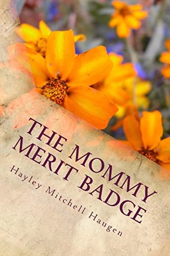 The Mommy Merit Badge Adventures in Parenting