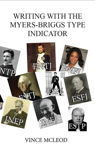 Writing With the Myers-Briggs Type Indicator Using Personality Psychology to Inspire Your Creative Fiction