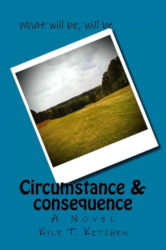 Circumstance and Consequence