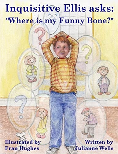 Inquisitive Ellis Asks "Where is My Funny Bone?"