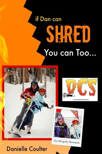 If Dan Can Shred - You Can Too Dream It; Live It