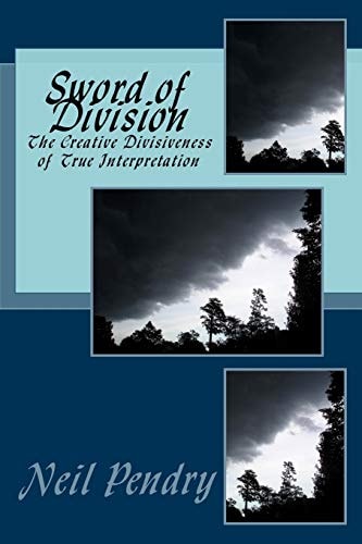 Sword of Division The Creative Divisiveness of True Interpretation
