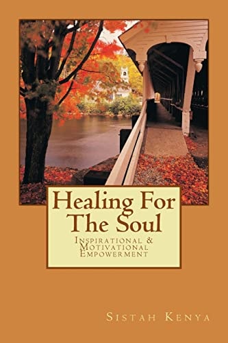 Healing for the Soul Inspirational and Motivational Empowerment