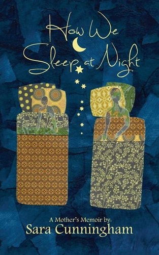 How We Sleep at Night A Mother's Memoir