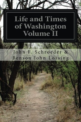 Life and Times of Washington Volume II