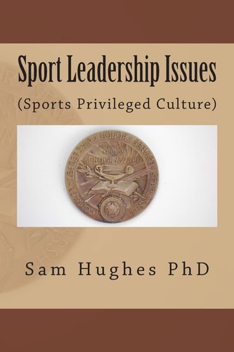 Sport Leadership Issues (Sports Privileged Culture)